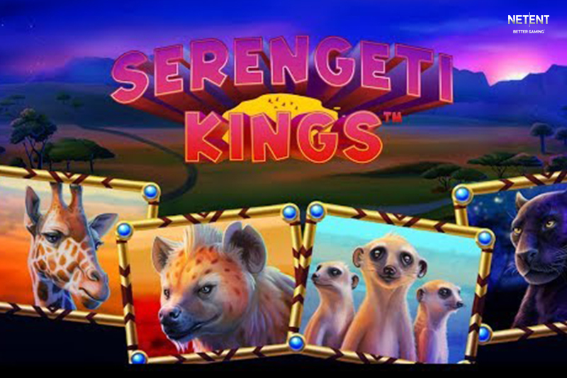 La Nuova Slot Serengeti Kings di NetEnt Sfoggia le Ricchezze dell’Africa