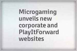 microgaming_unveils_new_corporate_and_play_it_forward_websites